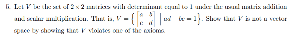 Solved a 0 5. Let V be the set of 2 x 2 matrices with | Chegg.com