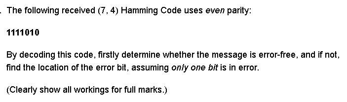 Solved The Following Received (7,4) Hamming Code Uses Even | Chegg.com