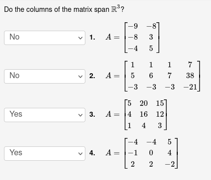 Solved Do the columns of the matrix span R3 ? 1. | Chegg.com