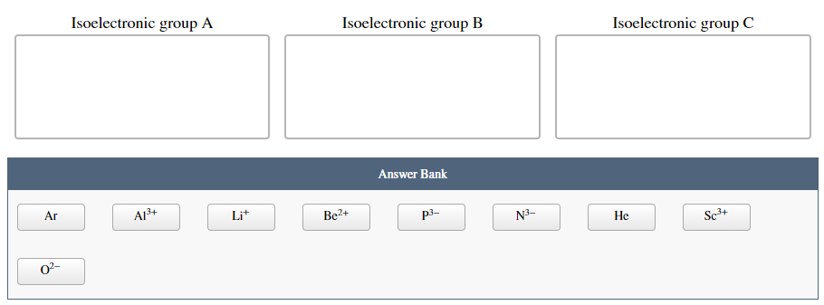 Solved Arrange these species into isoelectronic groups. It | Chegg.com