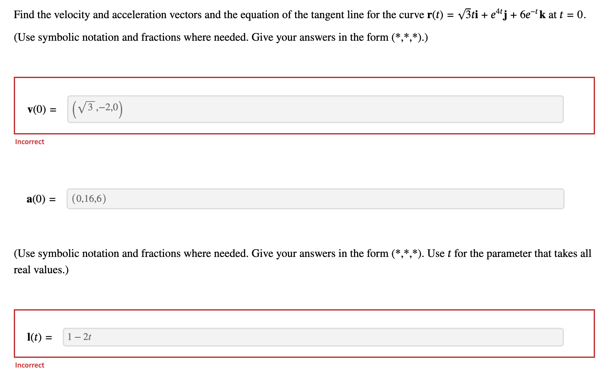 Solved Find the velocity and acceleration vectors and the | Chegg.com
