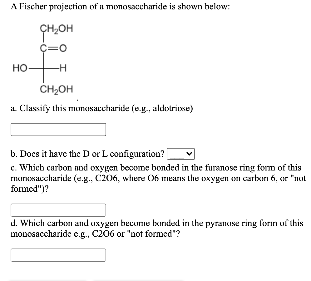 Solved A Fischer projection of a monosaccharide is shown