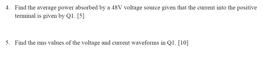 Solved 1. The voltage (v) across a load and current (1) into | Chegg.com
