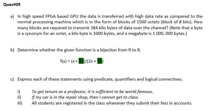 Solved Ques#05 a) In high speed FPGA based GPU the data is | Chegg.com