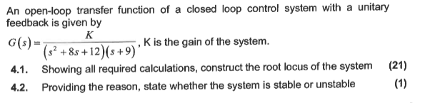Solved An ﻿open-loop transfer function of ﻿a closed loop | Chegg.com