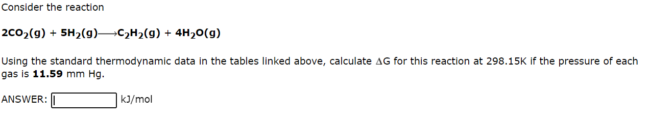 Solved Consider the reaction 2002(g) + 5H2(g)—*C2H2(g) + | Chegg.com