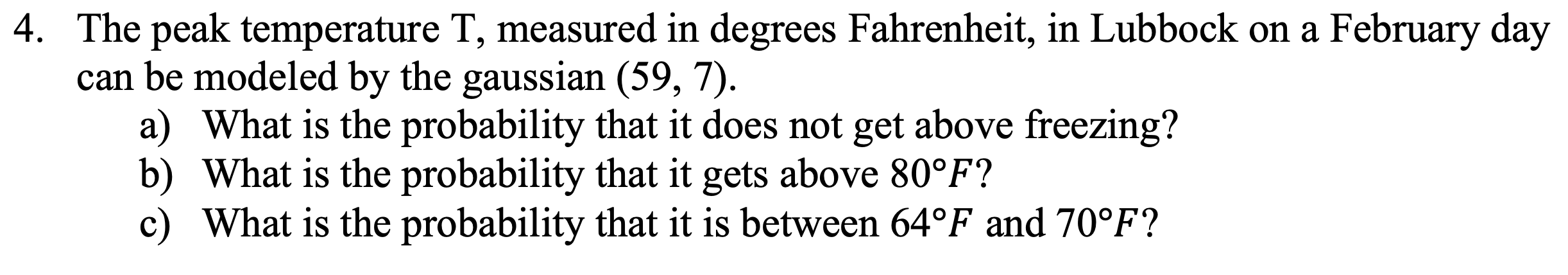 Solved 4. The peak temperature T, measured in degrees | Chegg.com