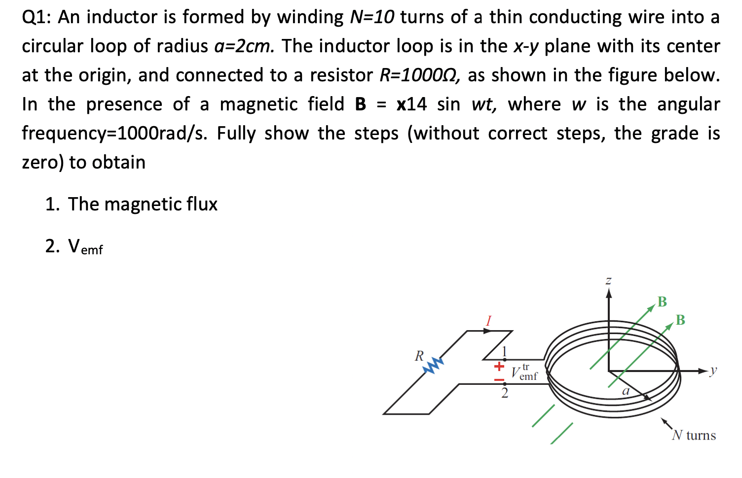 Solved Q1: An Inductor Is Formed By Winding N=10 Turns Of A | Chegg.com