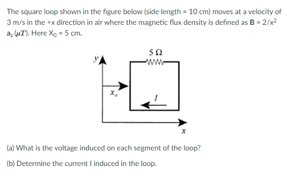 Solved The square loop shown in the figure below (side | Chegg.com