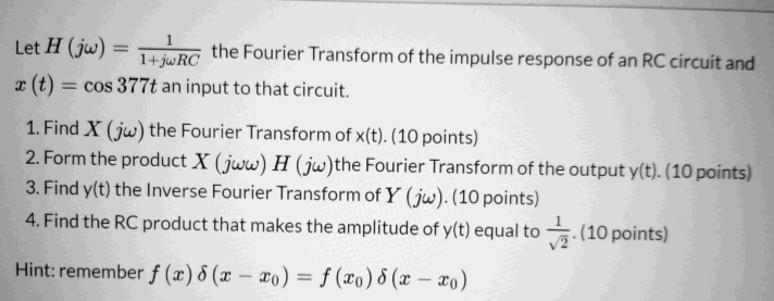 Solved Let H Jw 1 Jwrc The Fourier Transform Of The I Chegg Com