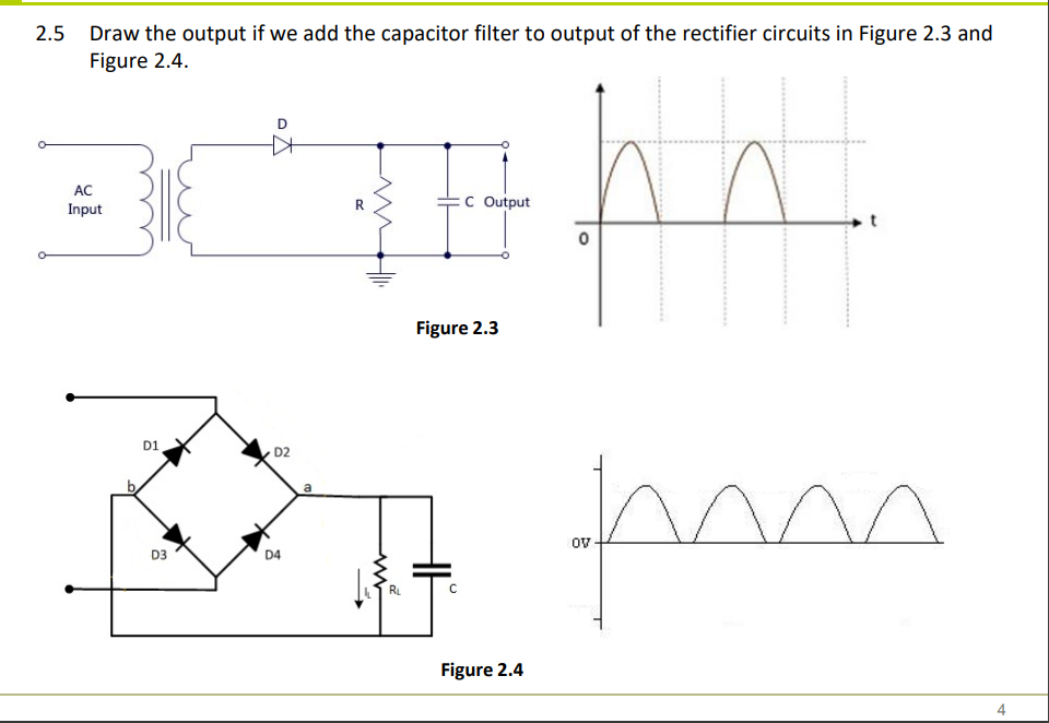 Solved 25 Draw the output if we add the capacitor filter Circuit Diagram