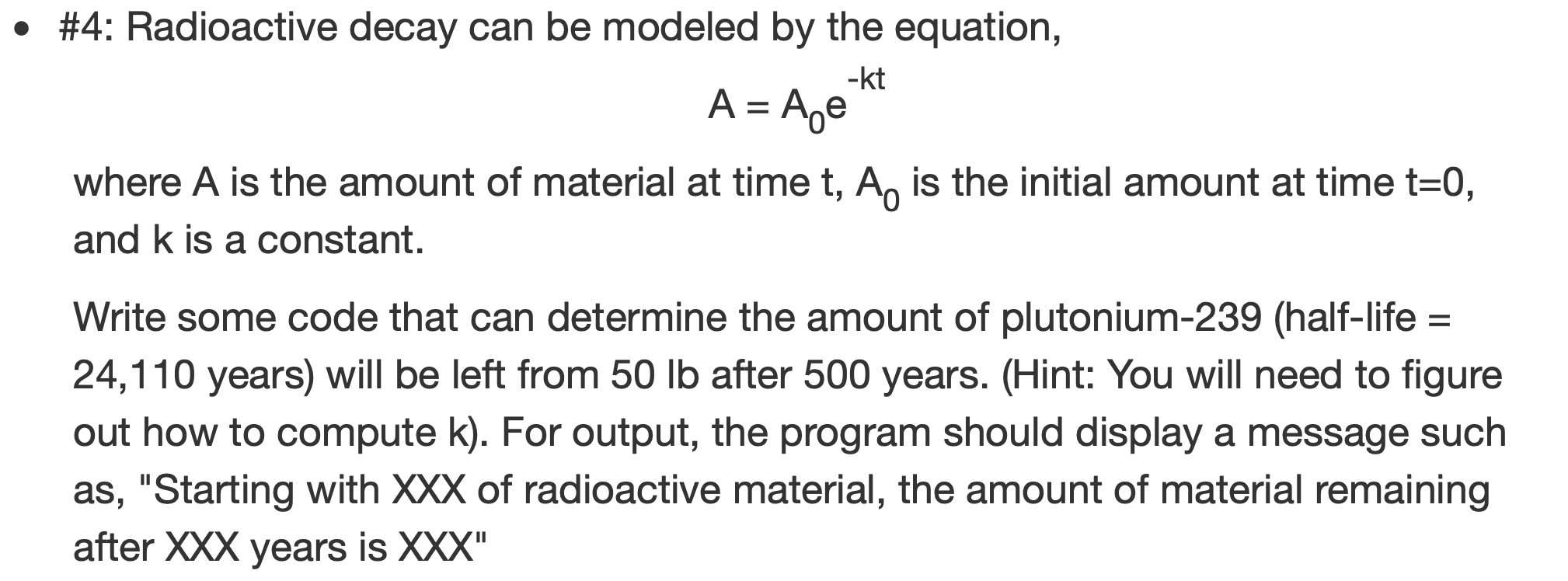 Solved • #4: Radioactive decay can be modeled by the | Chegg.com