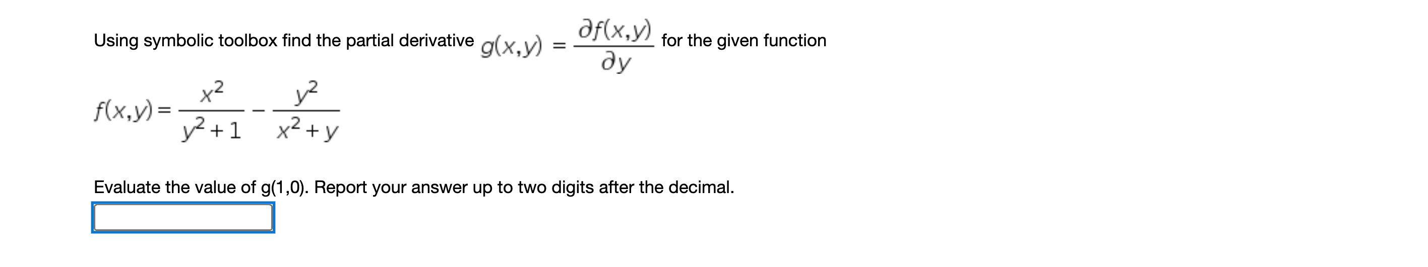 Solved af(x,y) for the given function ду Using symbolic | Chegg.com