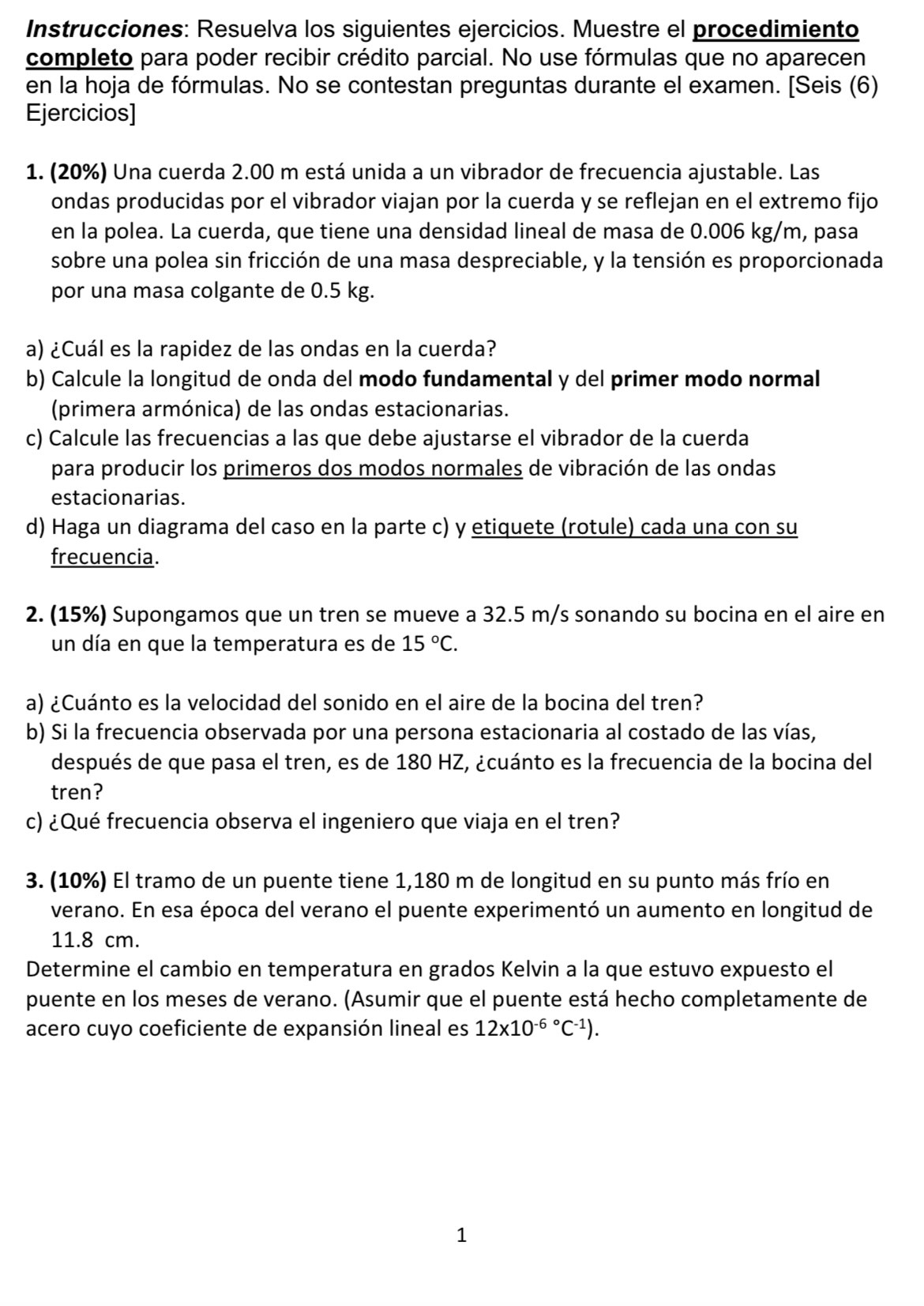 Instrucciones: Resuelva los siguientes ejercicios. Muestre el procedimiento completo para poder recibir crédito parcial. No u