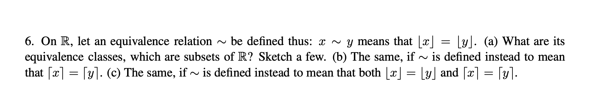 Solved 6. On R, let an equivalence relation ∼ be defined | Chegg.com