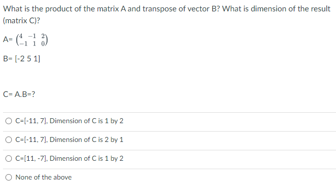 Solved What is the product of the matrix A and transpose of | Chegg.com