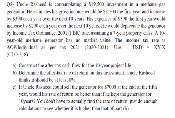 Solved Q3- Uncle Rasheed is contemplating a $19,500 | Chegg.com