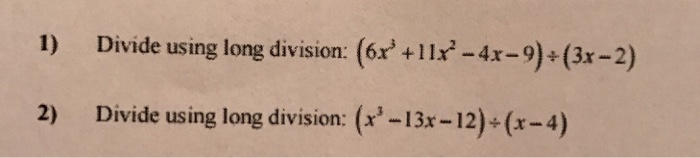 Solved Divide Using Long Division 6x 3 11x 2 4x 9 Chegg