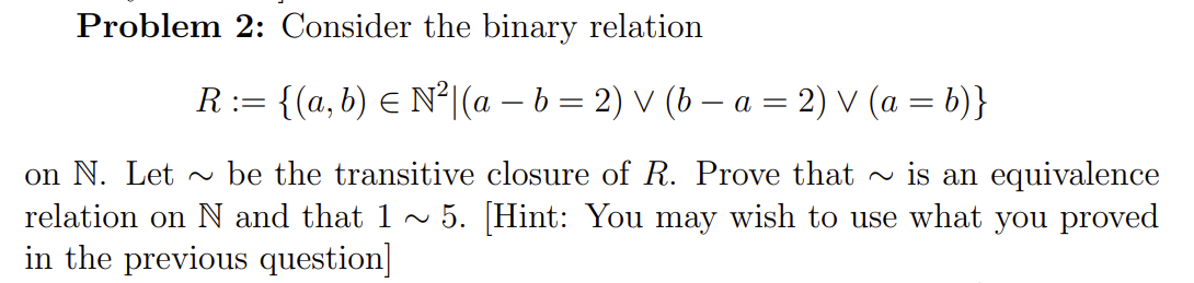 Solved Problem 2: Consider The Binary Relation | Chegg.com