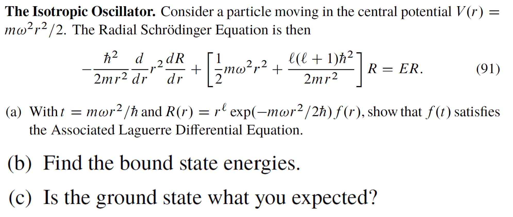The Isotropic Oscillator. Consider a particle moving | Chegg.com
