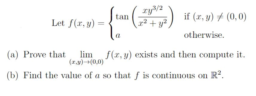 Solved XY3/2 tan if (x, y) + (0,0) Let f(x, y) = x2 + y2 a | Chegg.com