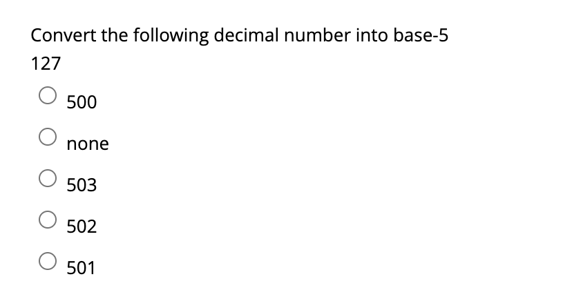 Solved Convert the following decimal number into base- 5 127 | Chegg.com