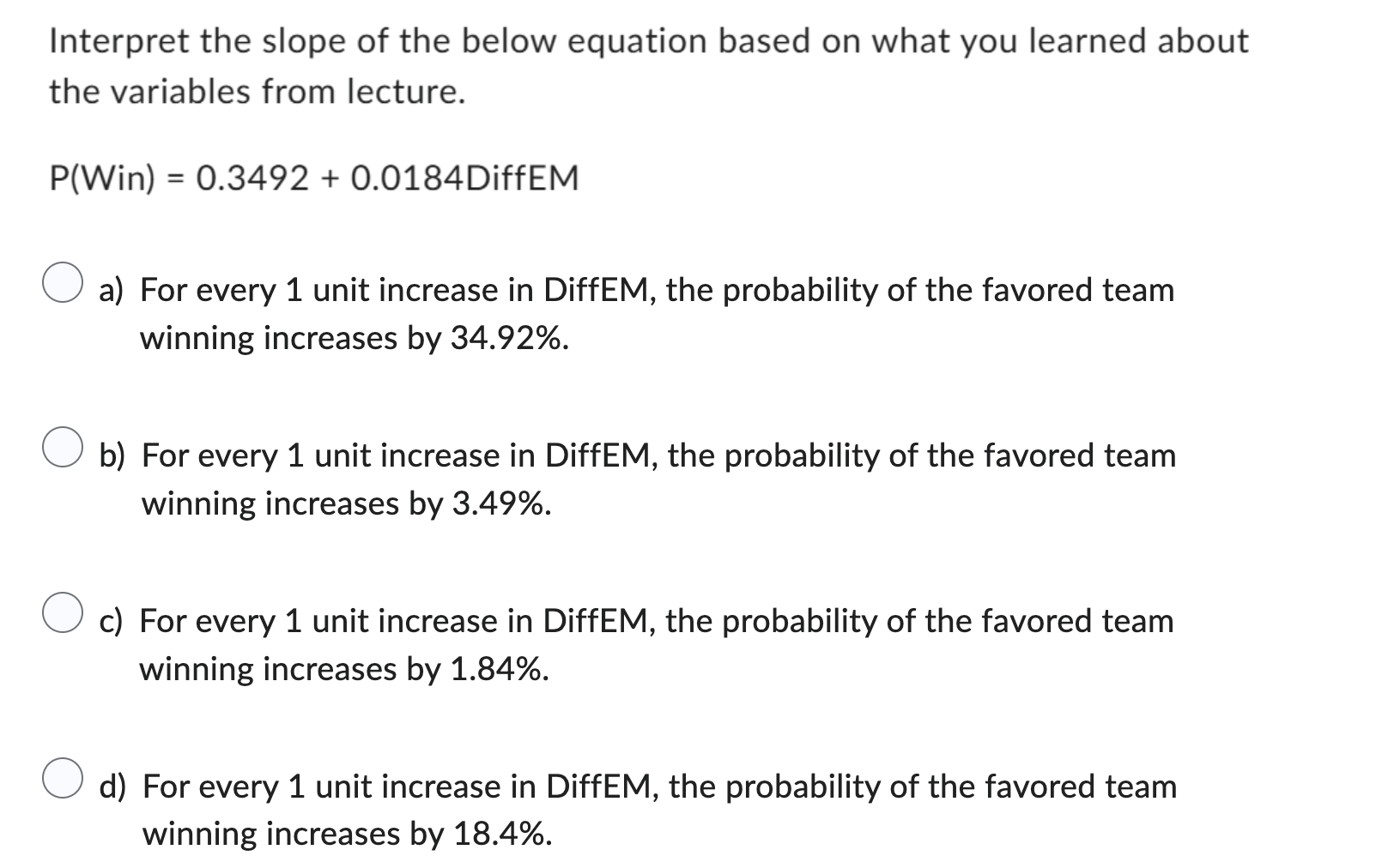 Solved Interpret The Slope Of The Below Equation Based On Chegg Com