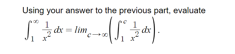 Solved Consider the improper integral ∫1∞x21dx. By | Chegg.com