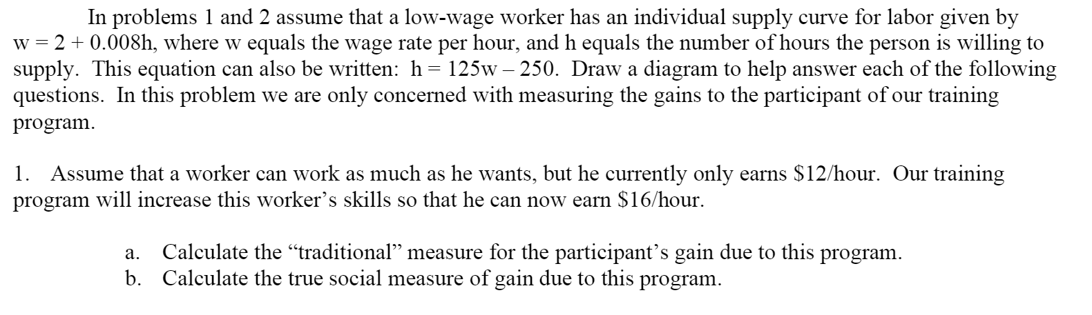 W= In problems 1 and 2 assume that a low-wage worker | Chegg.com