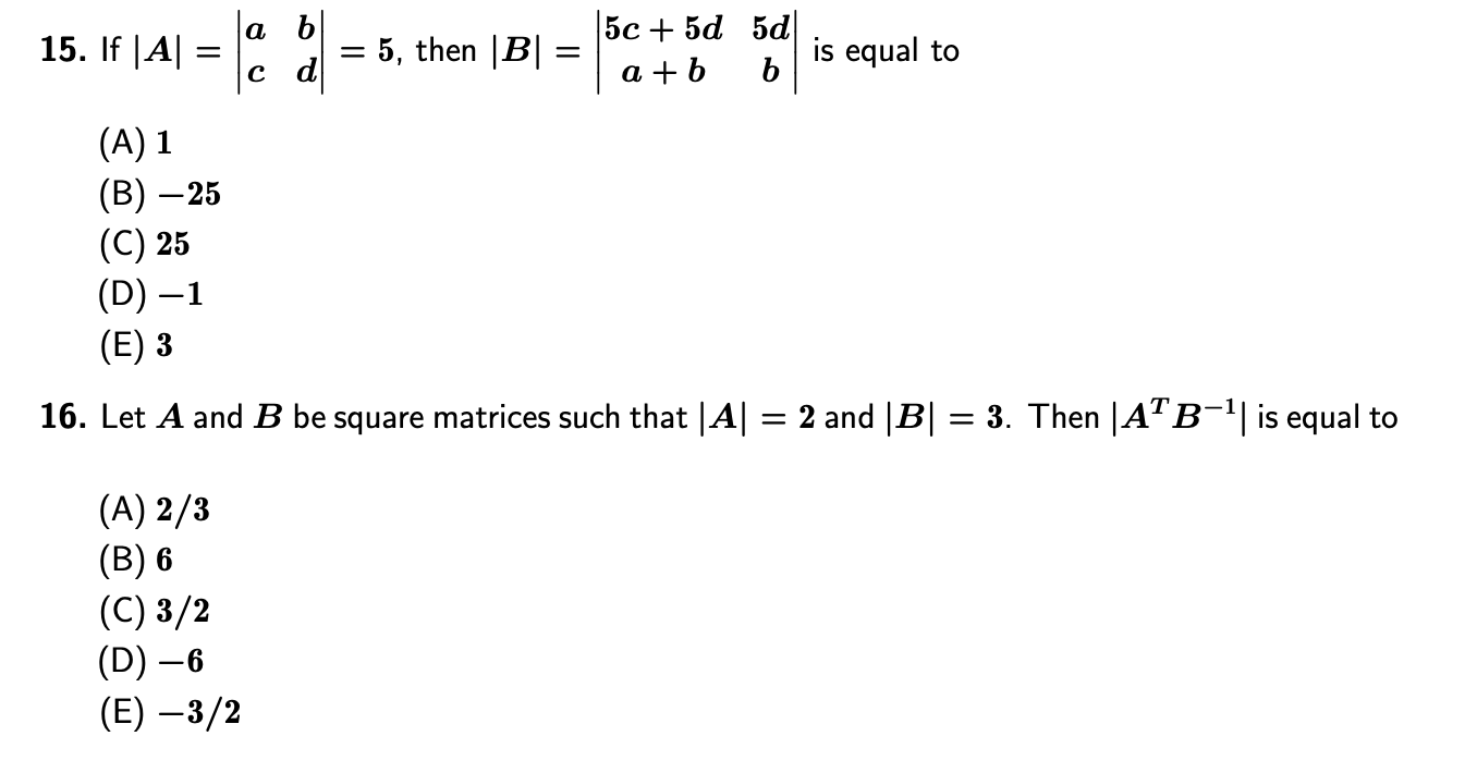 Solved _ A B] = 5, Then |B| = 15. If |A| = C D = 50 + 5d 5d | Chegg.com