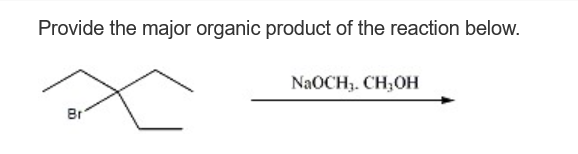 Naoch Solved Provide the major organic product of the reaction | Chegg.com