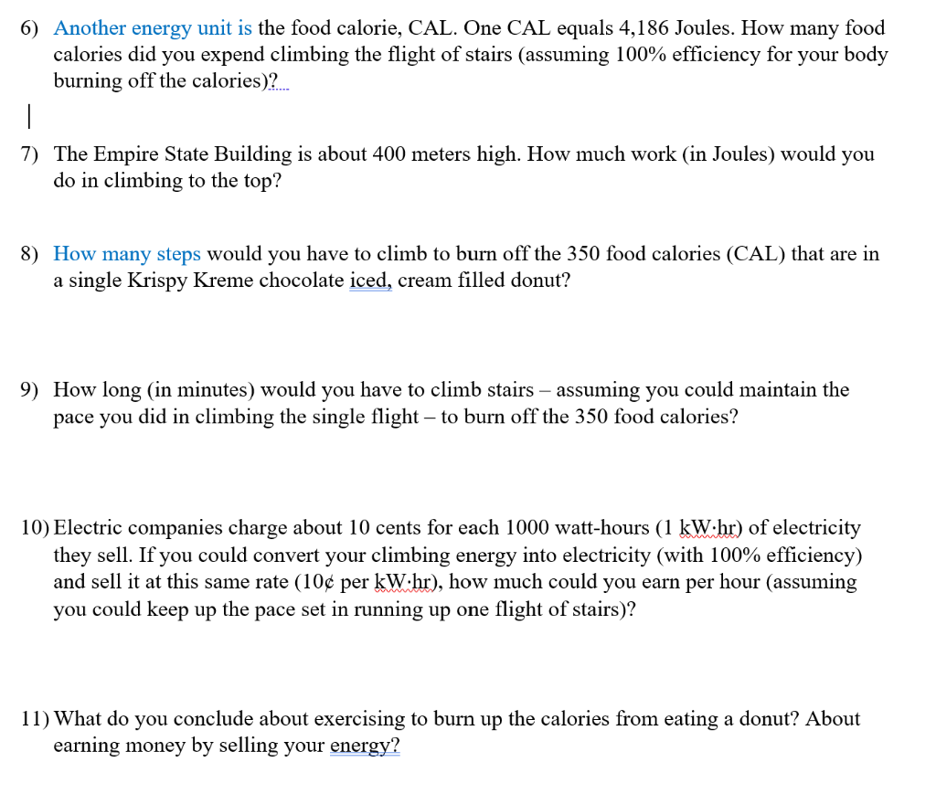 Solved 6) Another energy unit is the food calorie, CAL. One | Chegg.com