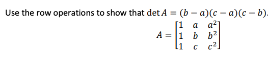 Solved а Use The Row Operations To Show That Det A = (b − | Chegg.com