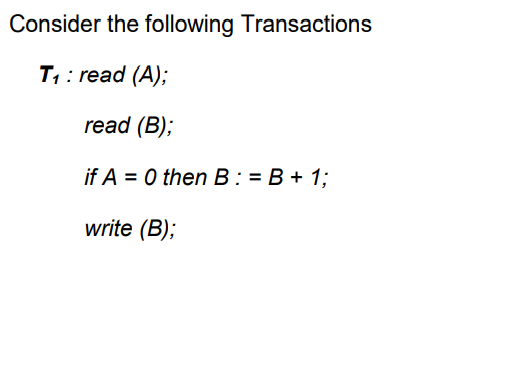 Solved Consider the following Transactions T1: read (A); | Chegg.com
