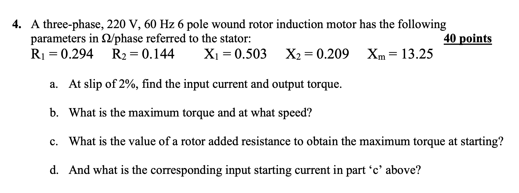 Solved 4. A three-phase, 220 V, 60 Hz 6 pole wound rotor | Chegg.com