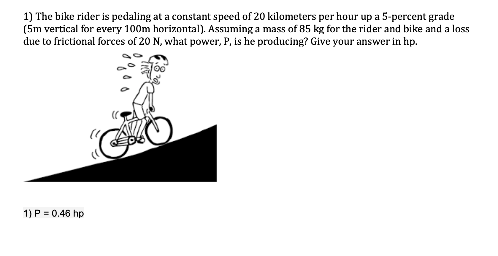 Solved 1 The Bike Rider Is Pedaling At A Constant Speed Chegg Com