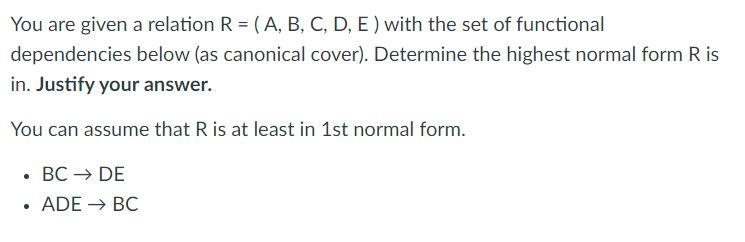 Solved You Are Given A Relation R = (A, B, C, D, E ) With | Chegg.com