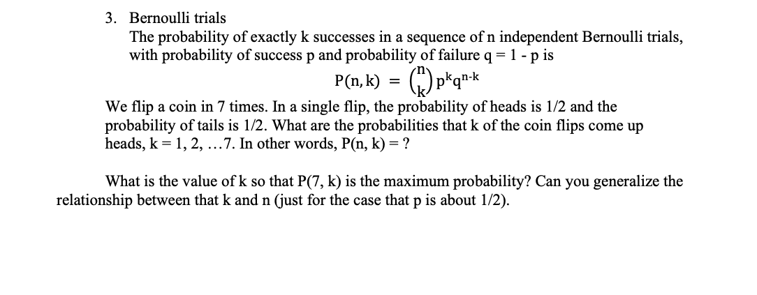 Solved Question We flip a coin in 7 times. In a single Chegg