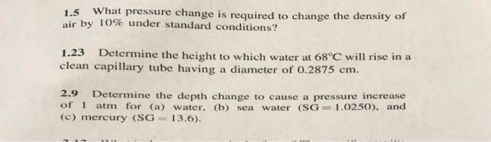 Solved 1.5 What pressure change is required to change the | Chegg.com