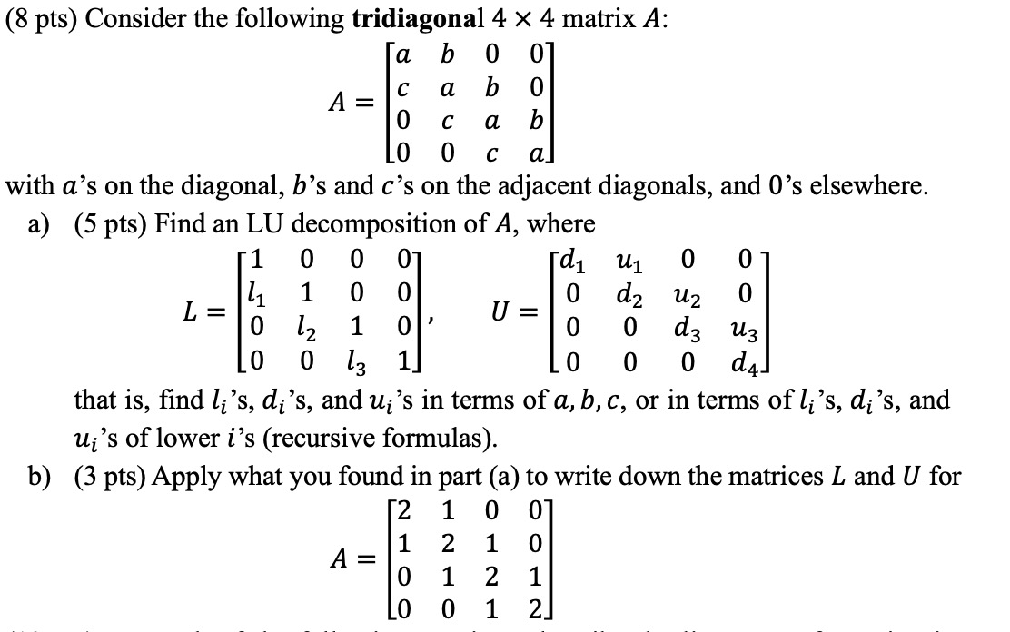 Solved 8pts ) Consider the following tridiagonal 4×4 matrix | Chegg.com