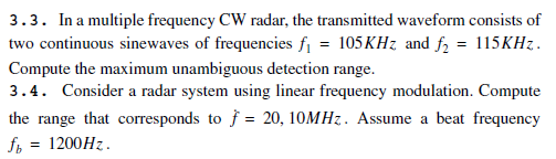 Solved 33 Ina Multiple Frequency Cw Radar The Transmitted