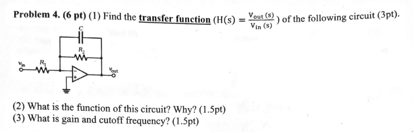 Solved Problem 4. (6 pt) (1) Find the transfer function | Chegg.com