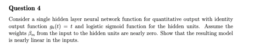 Solved Question 4 Consider a single hidden layer neural | Chegg.com