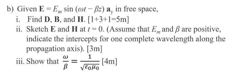 Solved B Given E Em Sin Wt Bz A In Free Space I Chegg Com