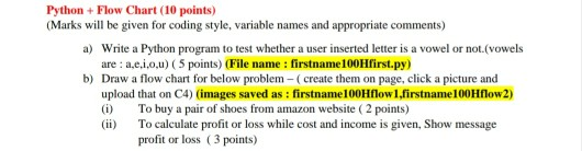 Solved Python + Flow Chart (10 points) (Marks will be given | Chegg.com