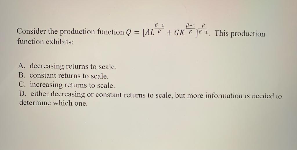 Solved B-1 B-1 B Consider the production function Q = [AL B | Chegg.com