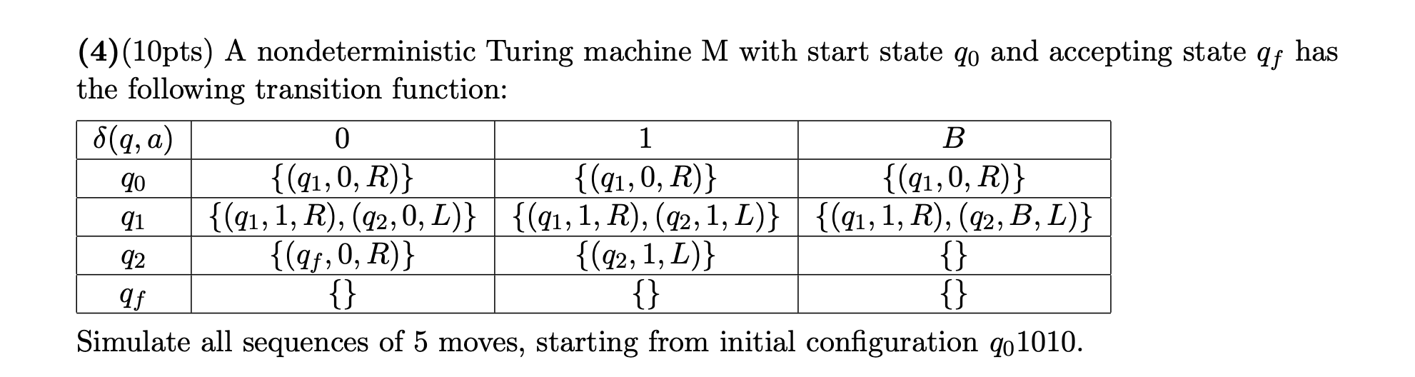 (4) (10pts) A nondeterministic Turing machine M with | Chegg.com