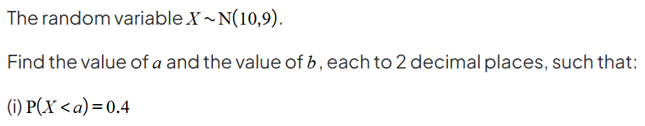 Solved The random variable x∼N(10,9).Find the value of a | Chegg.com