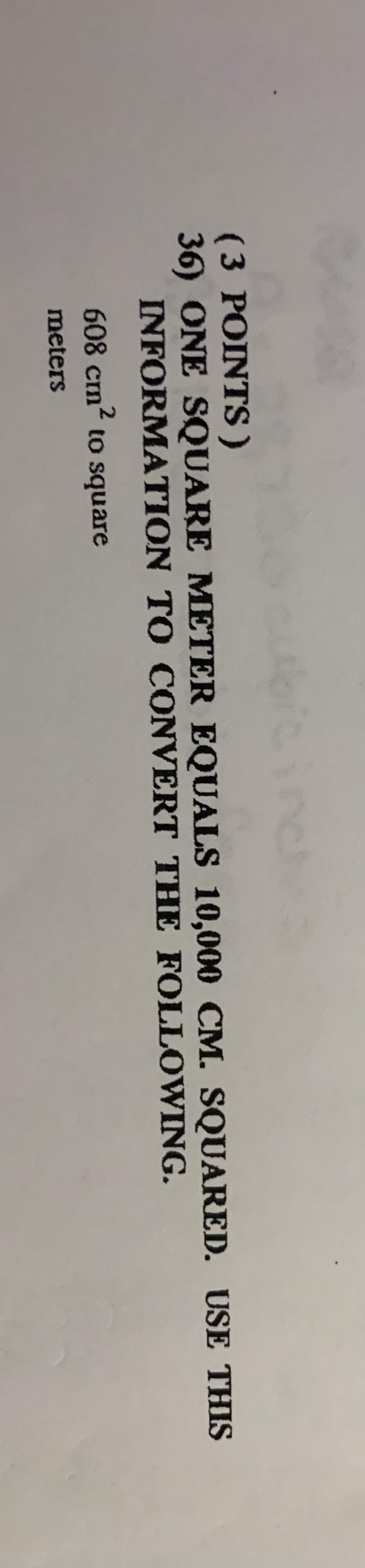 Solved 3 POINTS 36 ONE SQUARE METER EQUALS 10 000 CM Chegg