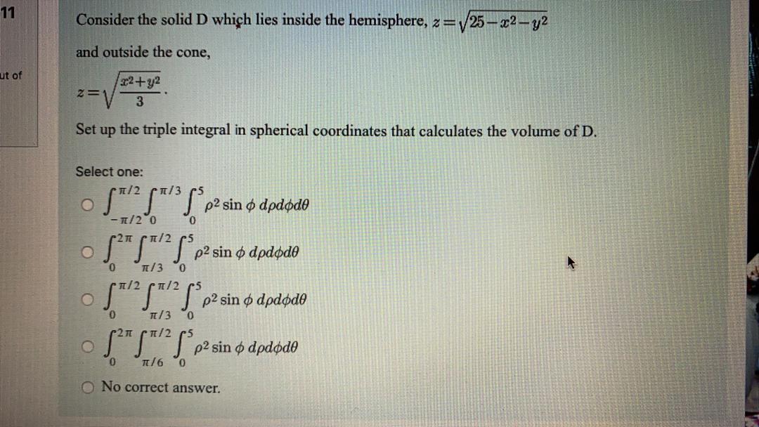 Solved 11 Consider the solid D which lies inside the | Chegg.com